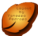 Design by Vanessa Pedroso - vanessamoreira1982@gmail.com